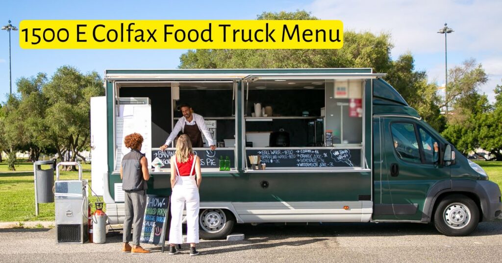 1500 E Colfax Food Truck Menu