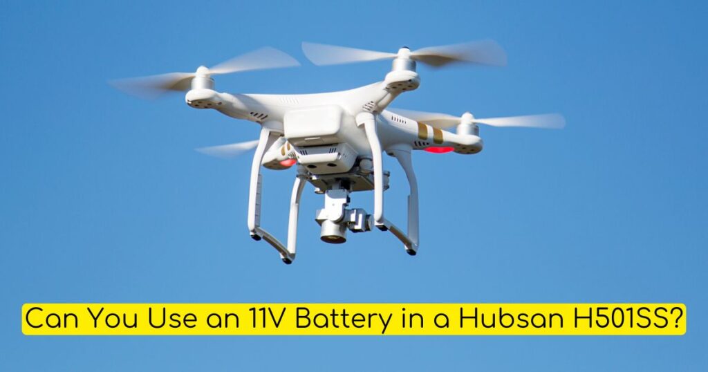 Can You Use an 11V Battery in a Hubsan H501SS